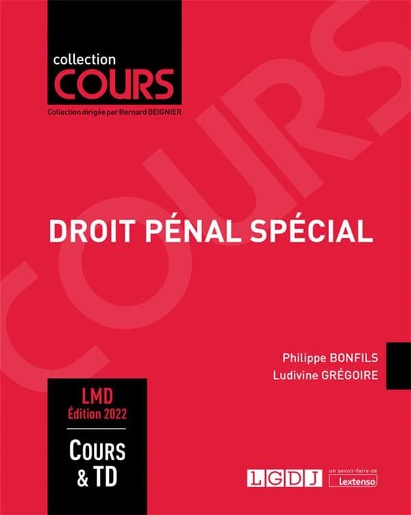 Droit pénal spécial : cours & travaux dirigés : master (Éd. 2022) Philippe Bonfils, ... Ludivine Grégoire,...