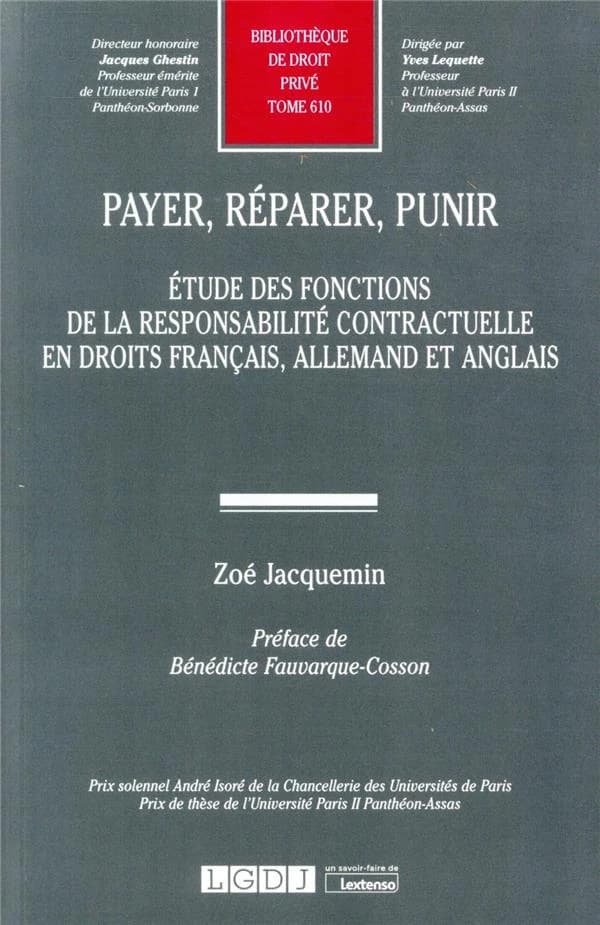 Payer, réparer, punir : étude des fonctions de la responsabilité contractuelle en droits français, allemand et anglais