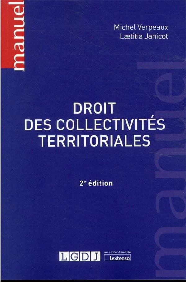 Droit des collectivités territoriales (2e éd.) Michel Verpeaux,... Laetita Janicot,...