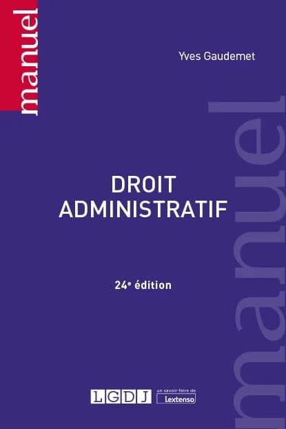Droit administratif (24e éd.) Yves Gaudemet,...
