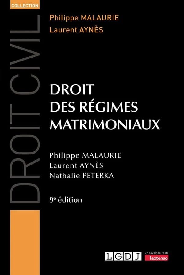 Droit des régimes matrimoniaux (9e éd., à jour au 1er juillet 2023) Philippe Malaurie,... Laurent Aynès,... Nathalie Peterka,...