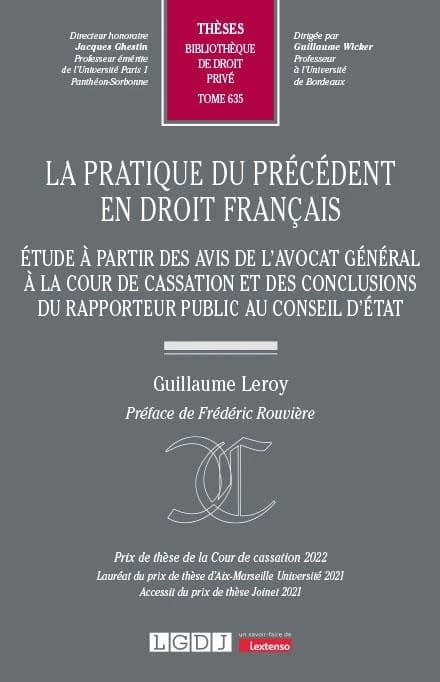 LA PRATIQUE DU PRECEDENT EN DROIT FRANyAIS : etude a partir des avis de l'avocat general a la cour de cassation et des conclusions du rapporteur...
