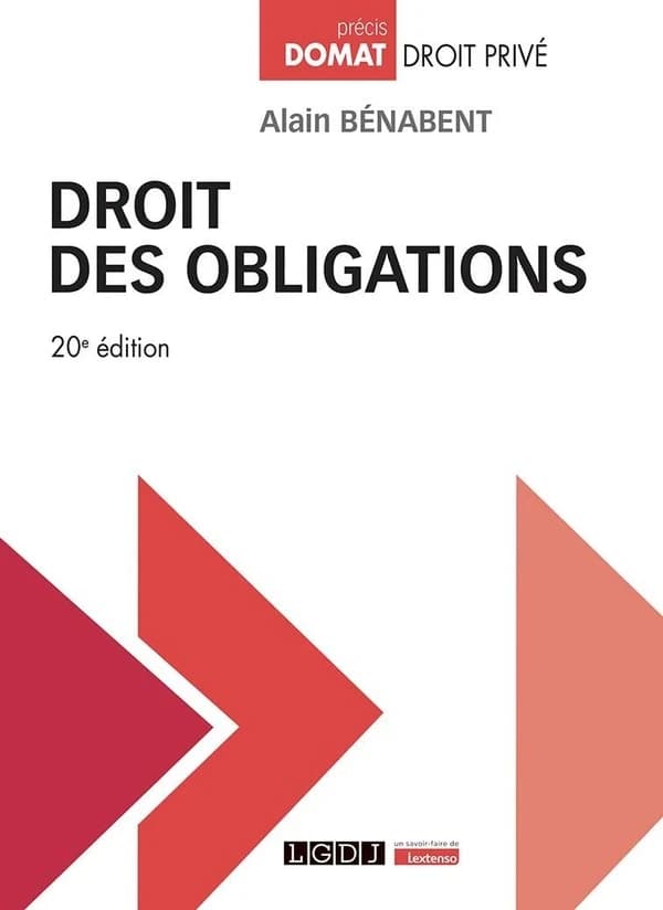 Droit des obligations (20e éd., à jour au 22 juillet 2023) Alain Bénabent,...