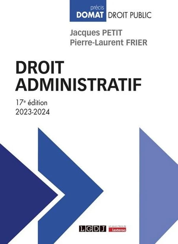 Droit administratif (17e éd., 2023-2024) Jacques Petit,... Pierre-Laurent Frier,...