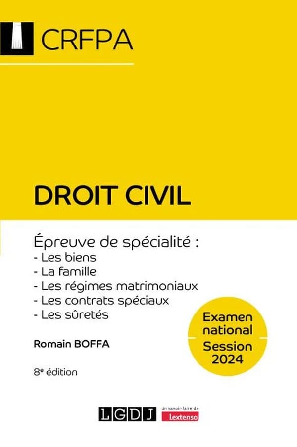 Droit civil : épreuve de spécialité : les biens, la famille, les régimes matrimoniaux, les contrats spéciaux, les sûretés : examen national, session 2024 (8e éd.) Romain Boffa