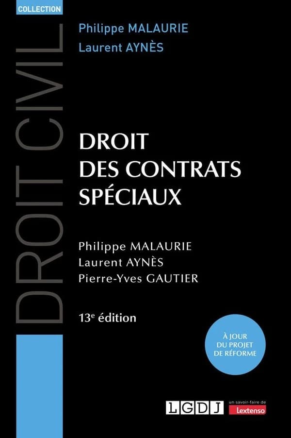 Droit des contrats spéciaux (13e éd., à jour au 2 août 2024) Philippe Malaurie,... Laurent Aynès,... Pierre-Yves Gautier,...
