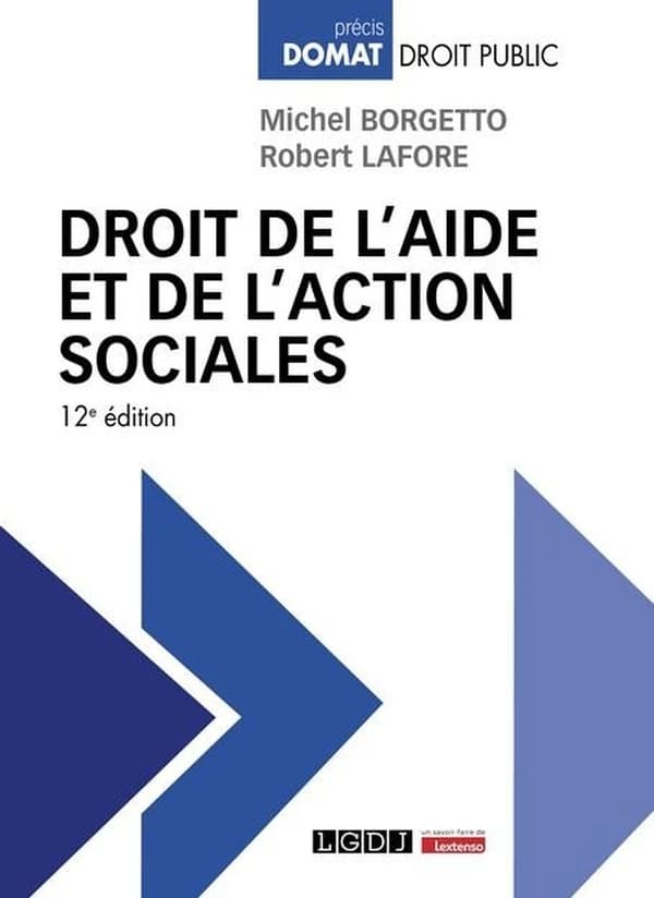 Droit de l'aide et de l'action sociales (12e éd.) Michel Borgetto,... Robert Lafore,...