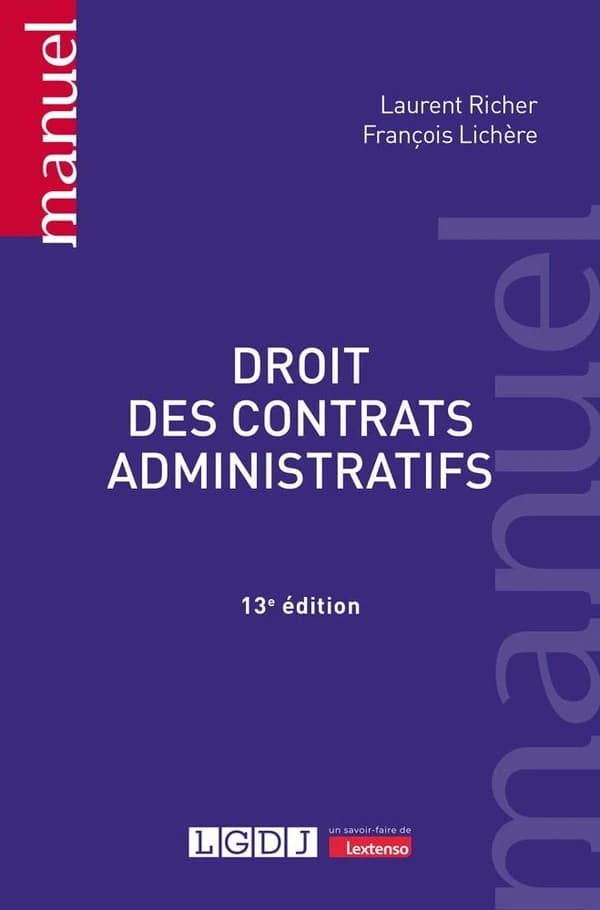 Droit des contrats administratifs (13e éd.) Laurent Richer,... François Lichère,...