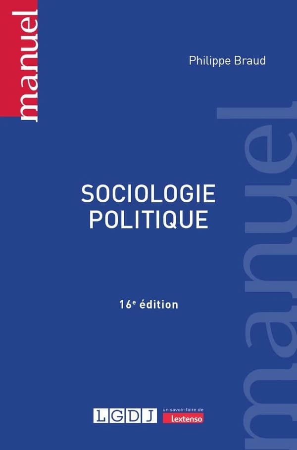 Sociologie politique (16e éd.) Philippe Braud,...