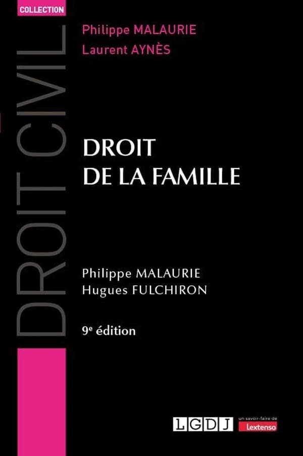 Droit de la famille (9e éd., à jour au 1er novembre 2024) Philippe Malaurie,... Hugues Fulchiron,...