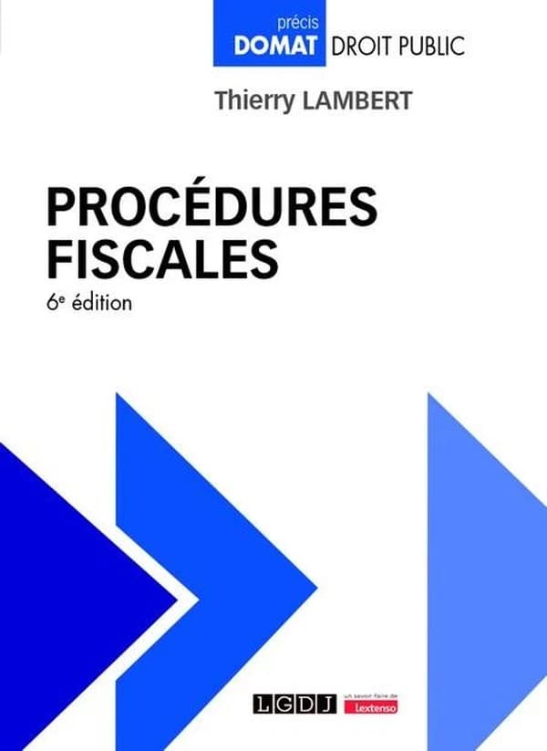 Procédures fiscales (6e éd.) Thierry Lambert,...
