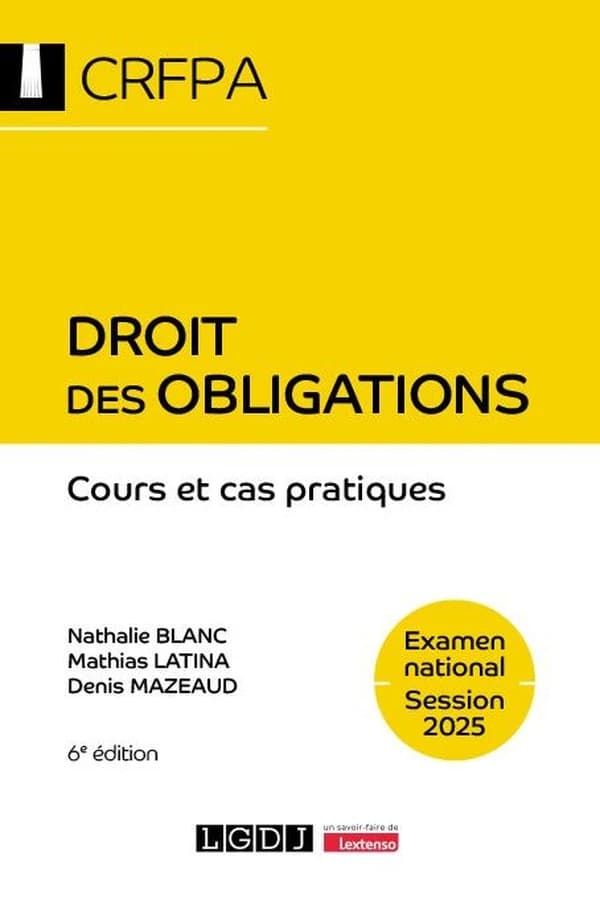 Droit des obligations (6e éd.) Nathalie Blanc,... Mathias Latina,... Denis Mazeaud,...