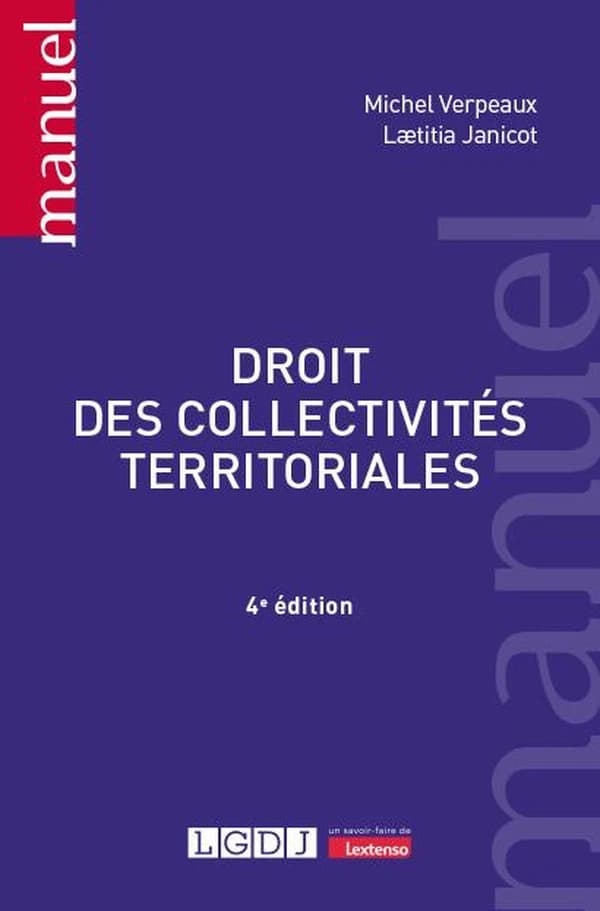 Droit des collectivités territoriales (4e éd.) Michel Verpeaux,... Laetita Janicot,...