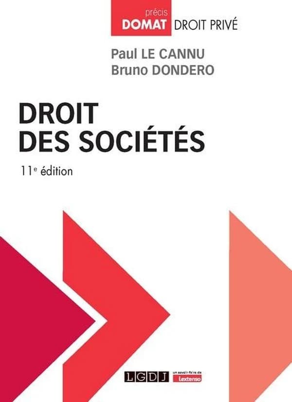 Droit des sociétés (11e éd.) Paul Le Cannu,... Bruno Dondero,...