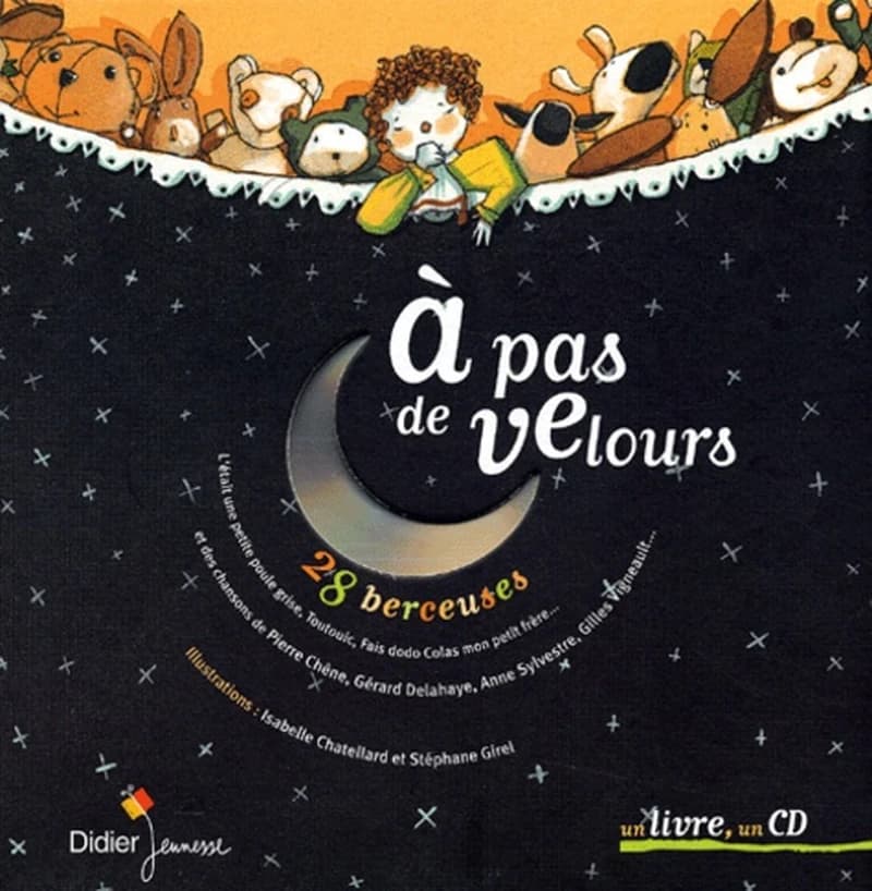 A pas de velours : 28 berceuses (Nouv. éd.) illustrations Isabelle Chatellard, Stéphane Girel