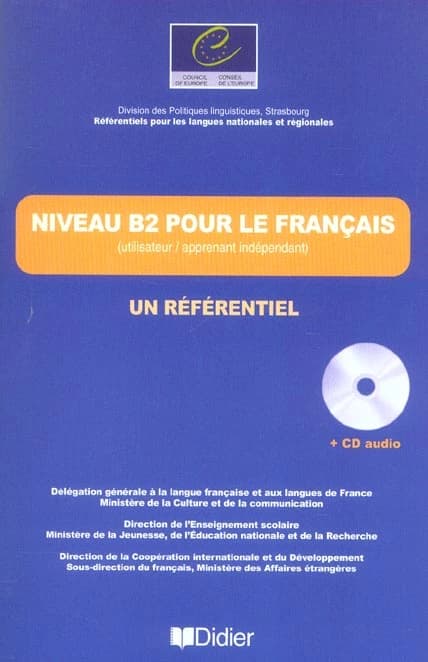 Niveau B2 pour le français, un référentiel : utilisateur-apprenant indépendant