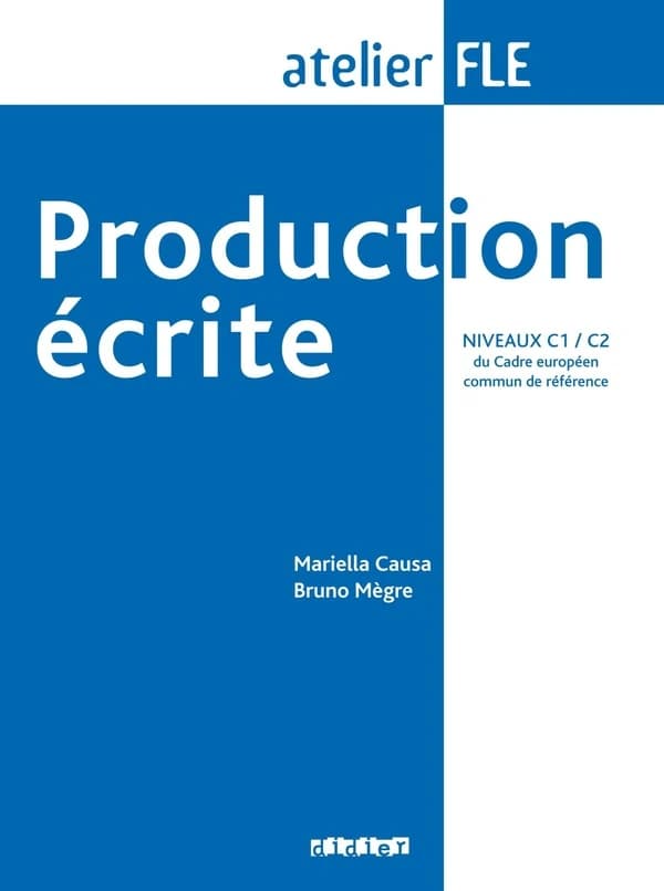 Production écrite : niveaux C1-C2 du cadre européen commun de référence
