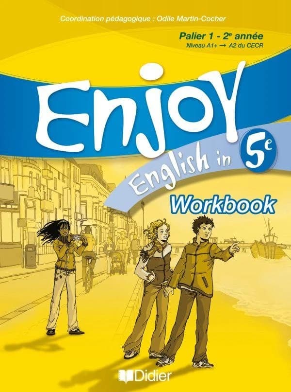 Enjoy English in 5e : palier 1-2e année, niveau A1+-A2 du CECR