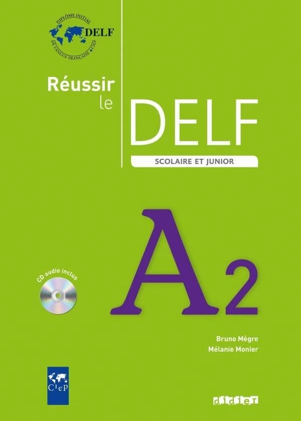 Réussir le DELF : scolaire et junior : A2