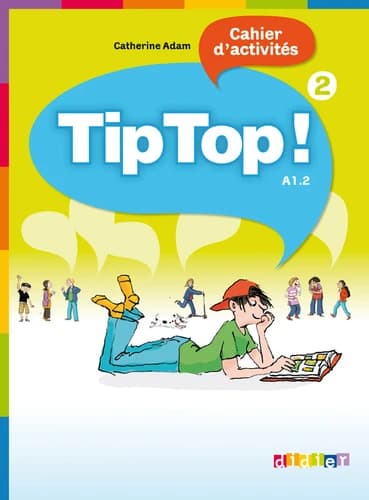 Tip top : méthode de français. 2 : A1.2