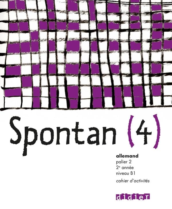 Spontan 4 : allemand, palier 2, 2ème année, niveau B1