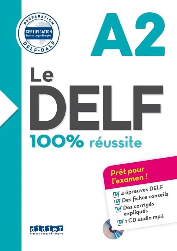 Le DELF : 100% réussite : A2