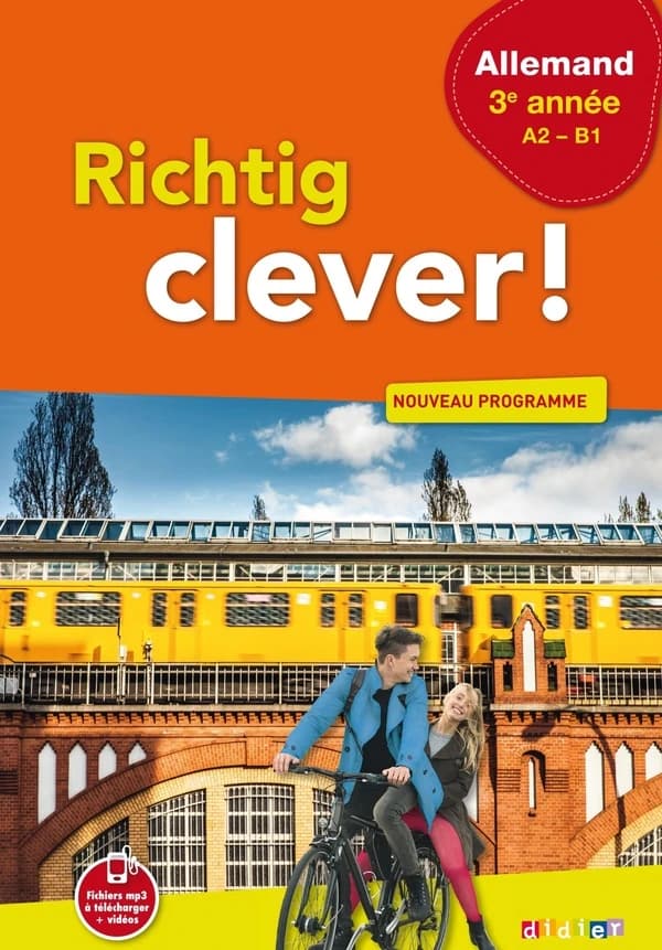 Richtig clever ! : allemand, 3e année, A2-B1