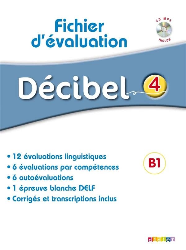 Décibel. 4 : méthode de français : B1