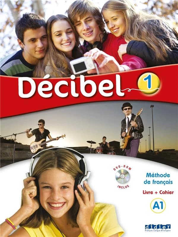 DECIBEL 1 : français ; A1 ; livre + cahier + dvdrom (édition 2019)