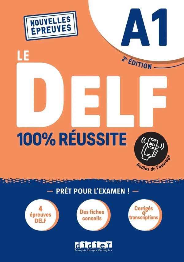 Le DELF : 100 % réussite : A1 (2e éd.) Martine Boyer-Dalat, Romain Chrétien, Nicolas Frappe