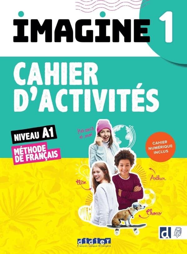 Imagine : méthode de français. 1, Cahier d'activités : niveau A1