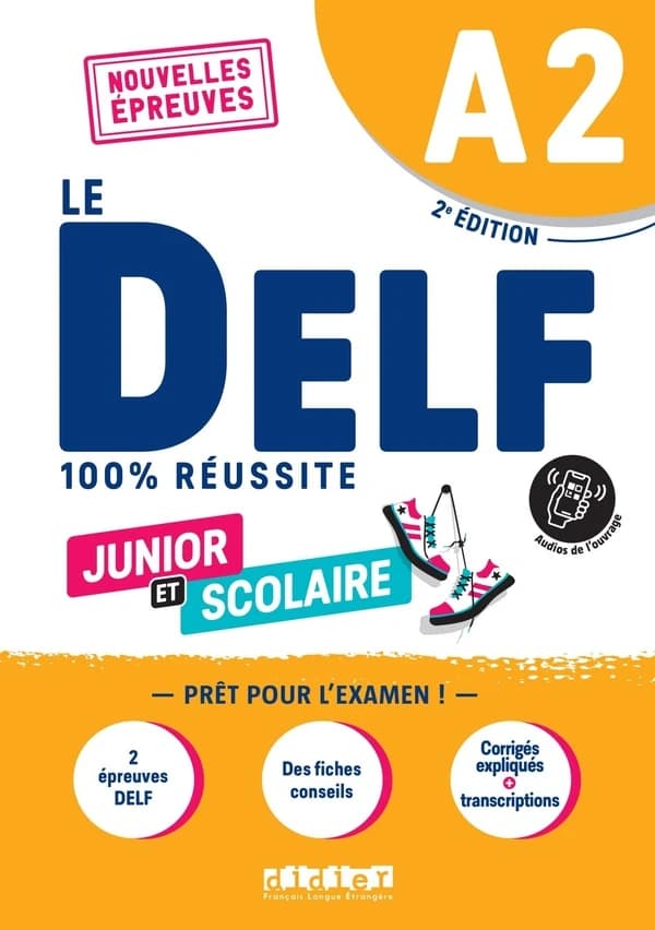Le DELF : 100 % réussite : A2 : junior et scolaire (2e éd.) Bruno Girardeau,... Marie Rabin,...