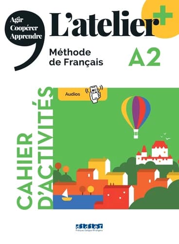 L'atelier + : méthode de français. Cahier d'activités : A2