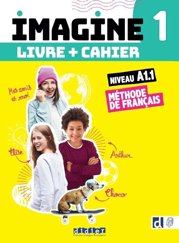 Imagine : méthode de français. 1, Livre de l'élève : niveau A1.1