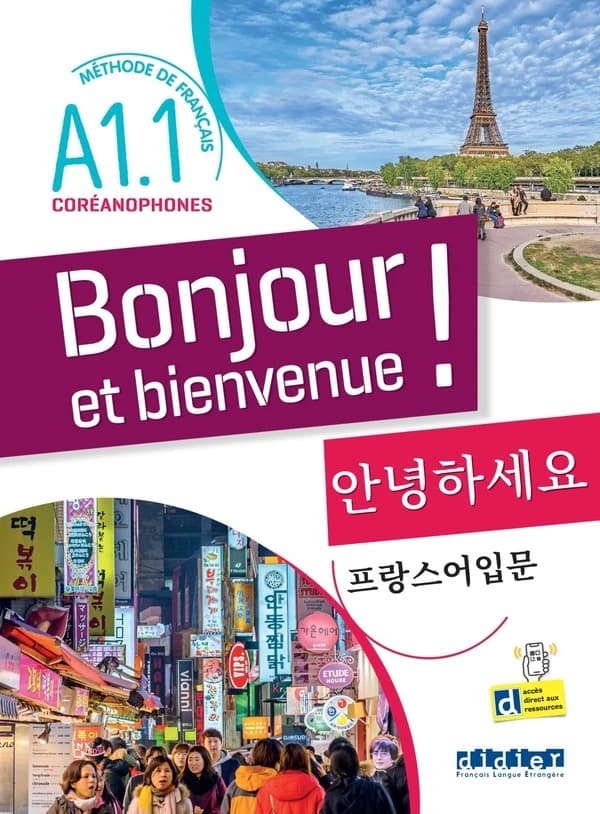 Bonjour et bienvenue ! : méthode de français pour coreanophones. Niveau A1.1