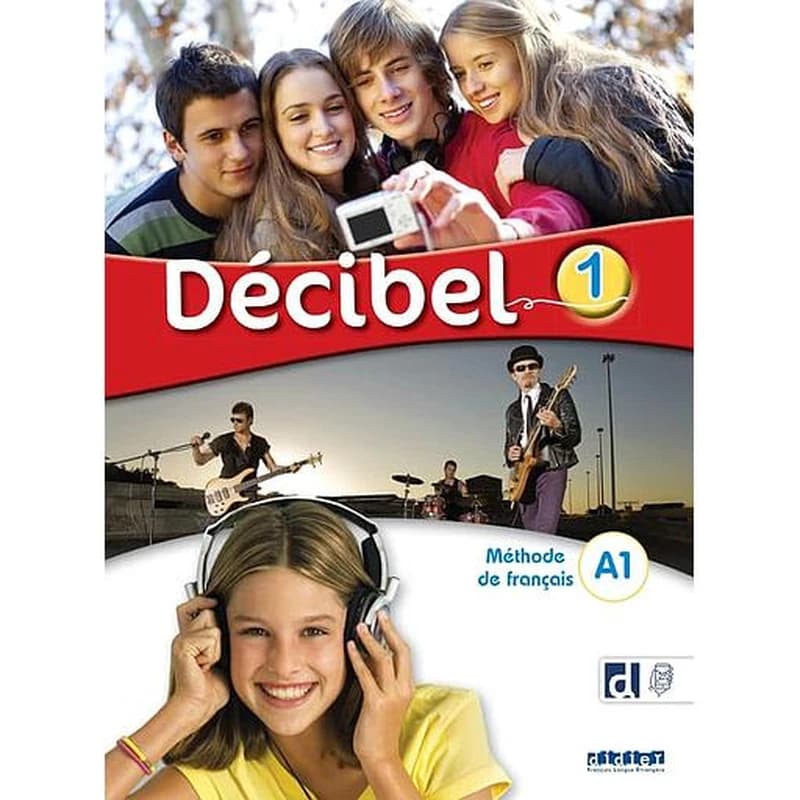 Décibel : méthode de français. 1, A1