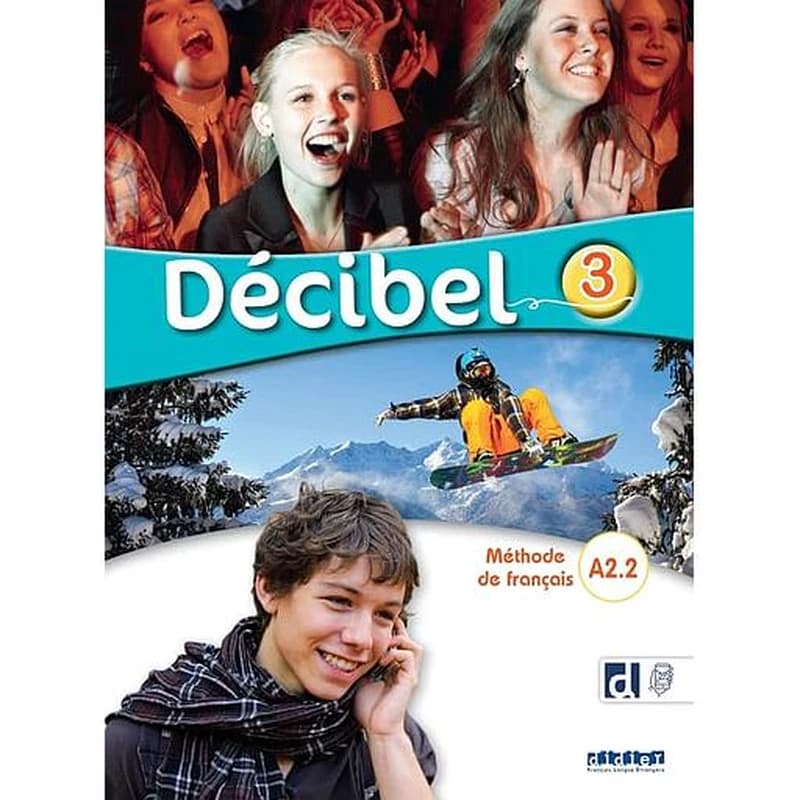 Décibel : méthode de français. 3, A2.2
