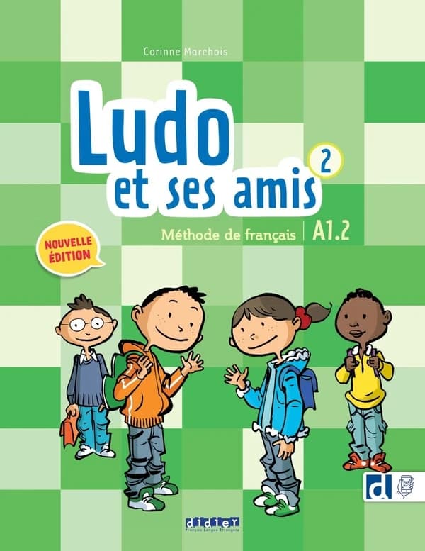 Ludo et ses amis : méthode de français A1.2