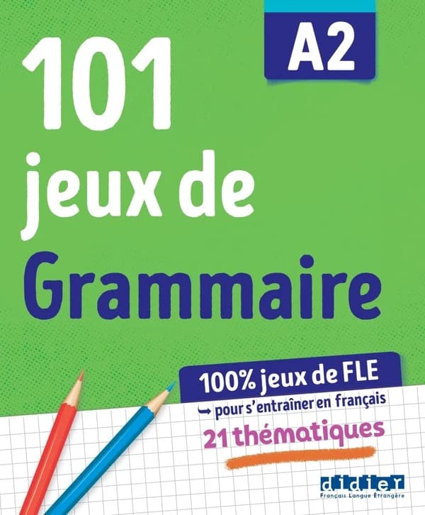 101 jeux de grammaire : A2