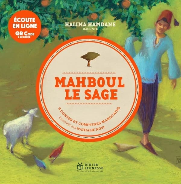 Mahboul le sage : 3 contes et comptines marocains