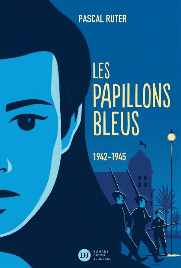 Les papillons bleus. Tome 2, 1942-1945