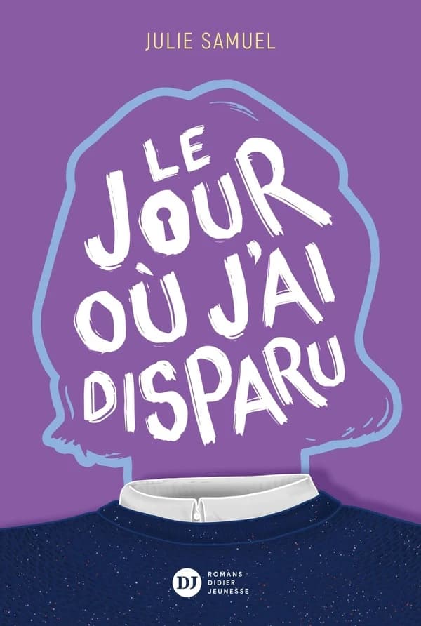 Le jour où j'ai disparu