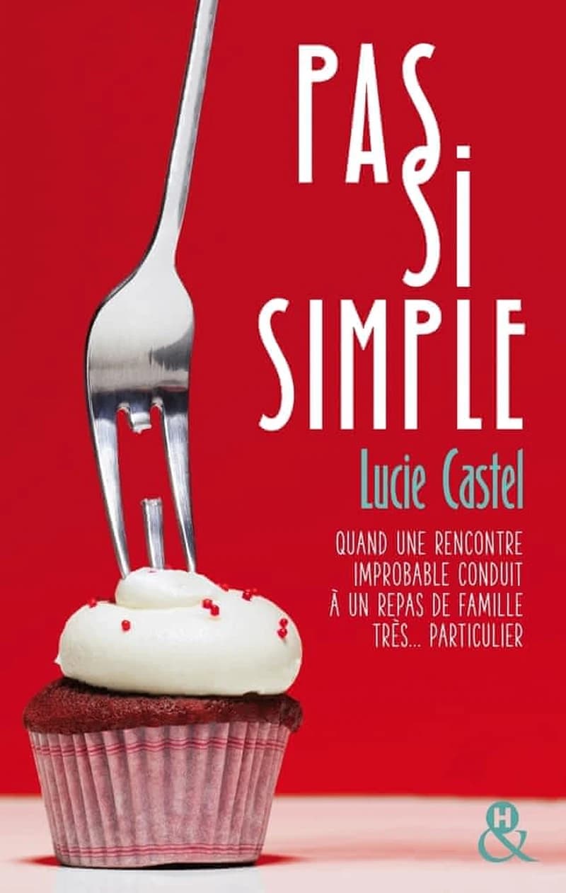 Pas si simple : roman