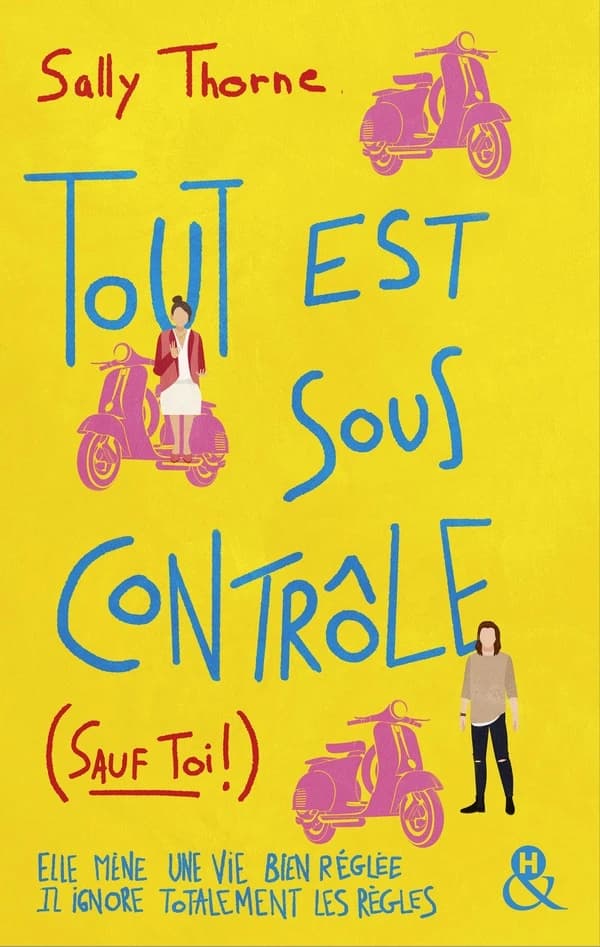 Tout est sous contrôle (sauf toi !) : roman