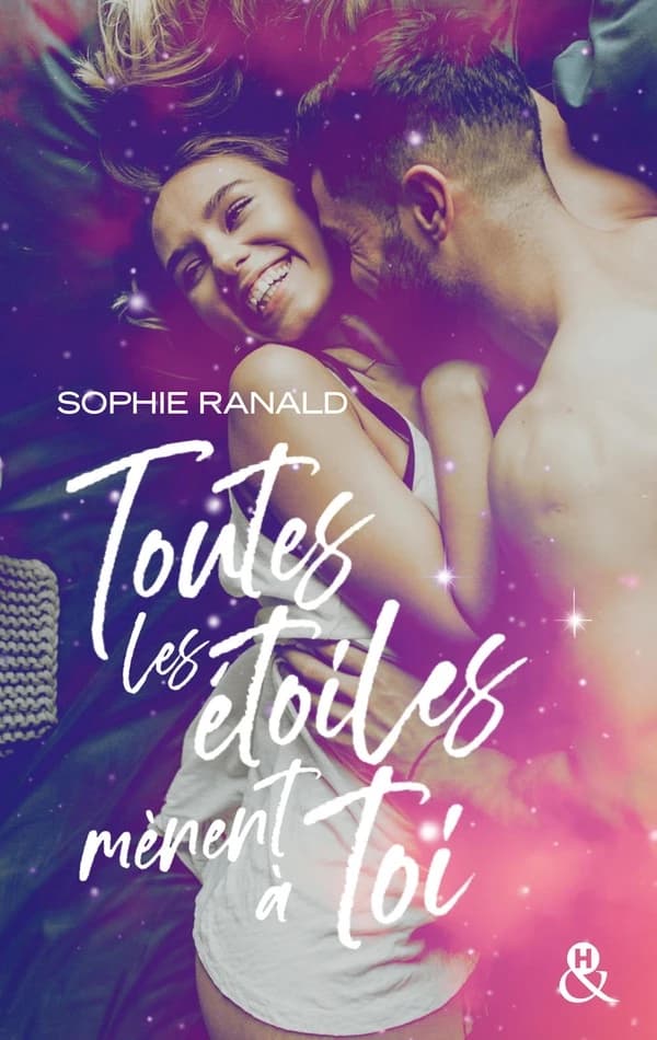 Toutes les étoiles mènent à toi : roman