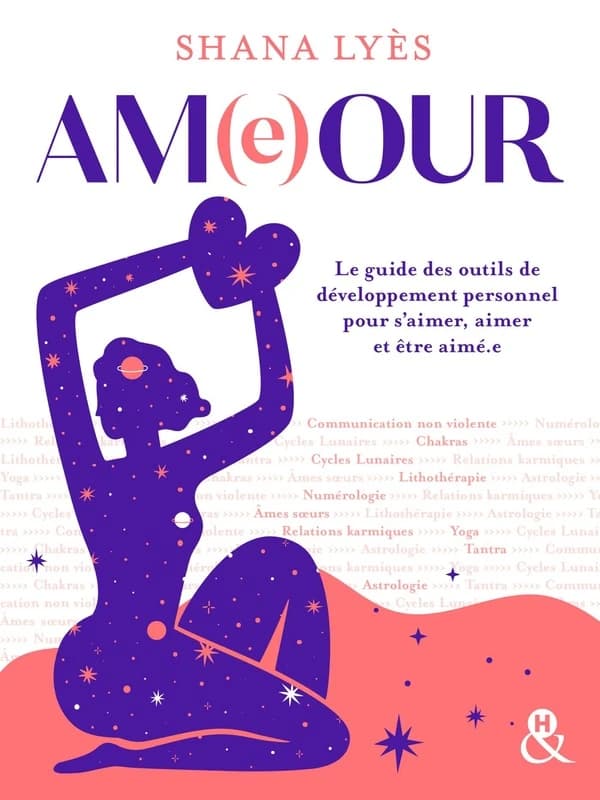 Am(e)our : le guide des outils de développement personnel pour s'aimer, aimer et être aimé-e