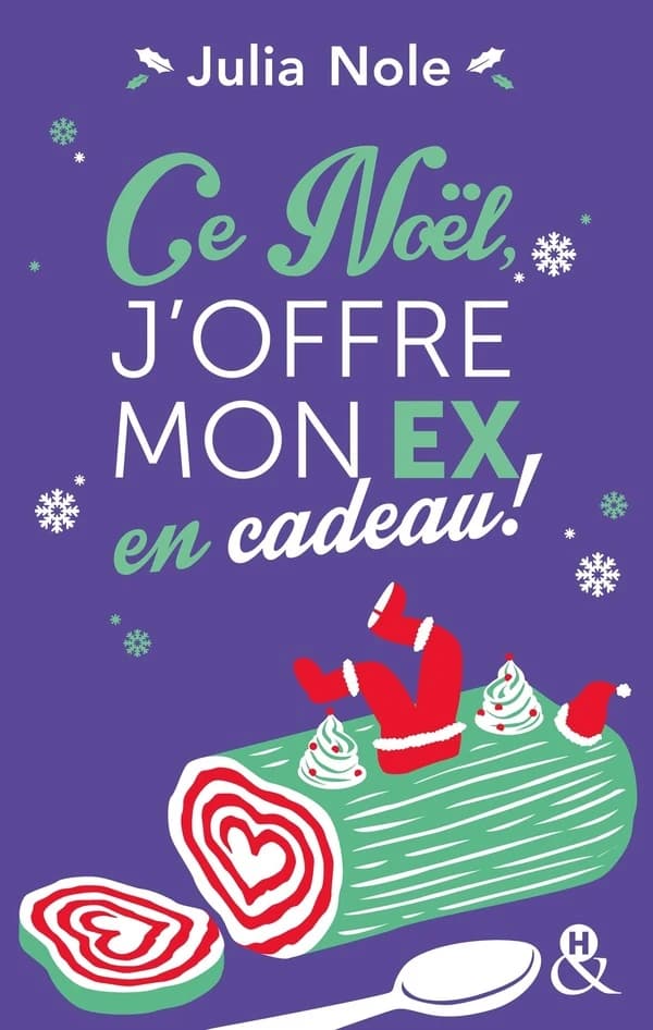 Ce Noël, j'offre mon ex en cadeau ! : roman