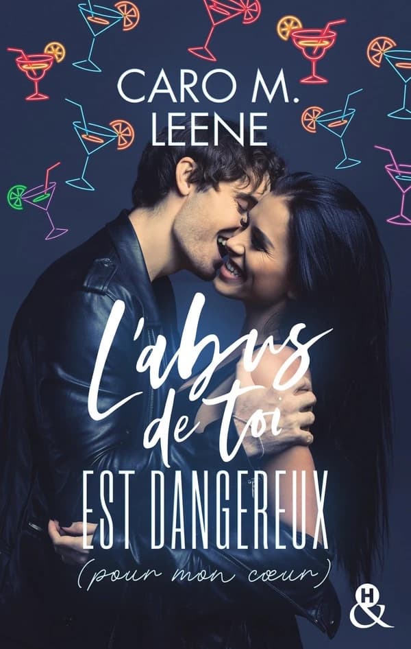 L'abus de toi est dangereux pour mon coeur : roman