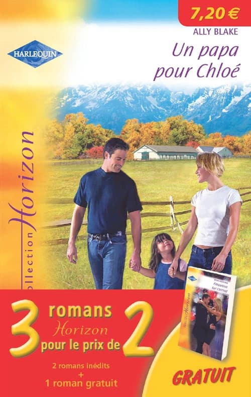 Un papa pour Chloé ; une femme en héritage ; amoureux sur contrat