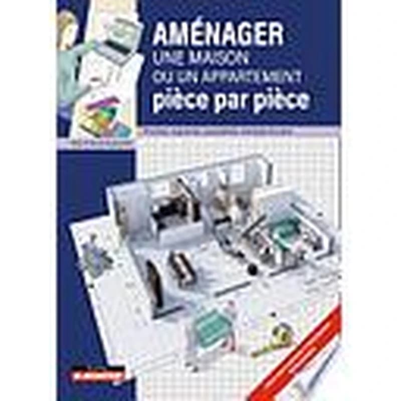 Campus - Aménager une maison ou un appartement pièce par pièce